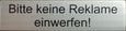 Lässtige Werbung muss nicht sein. Schilder: Keine Werbung